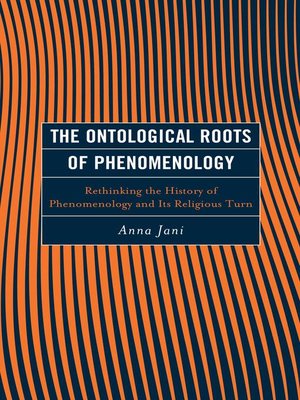 cover image of The Ontological Roots of Phenomenology